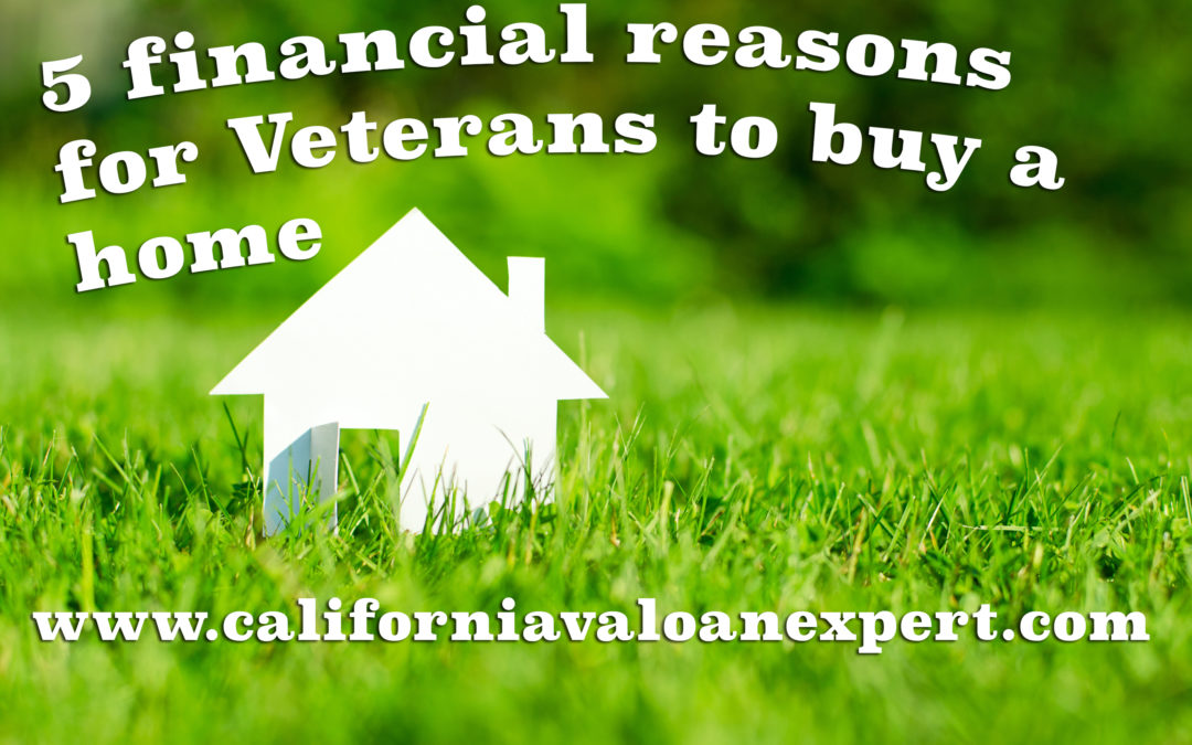 5 Financial Reasons for California Veterans to Buy a Home